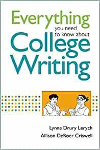 Everything You Need to Know About College Writing by Lynne Lerych, Allison DeBoer