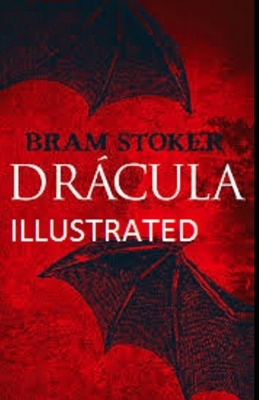 Dracula Illustrated by Bram Stoker