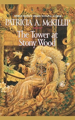 The Tower at Stony Wood by Patricia A. McKillip