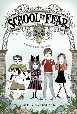 School of Fear by Gitty Daneshvari