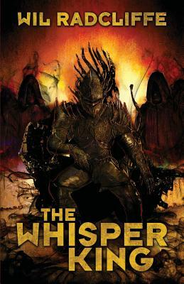 The Whisper King by Erik Wilson, Wil Radcliffe