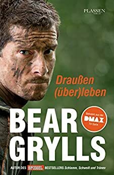 Draußen (über)leben (German Edition) by Bear Grylls