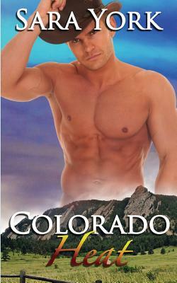 Colorado Heat by Sara York