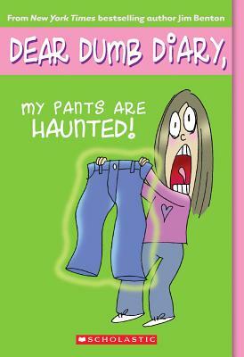 My Pants Are Haunted by Jim Benton