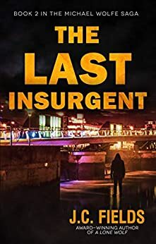 The Last Insurgent by J.C. Fields