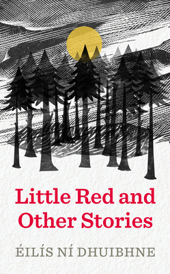 Little Red and Other Stories by Éilís Ní Dhuibhne