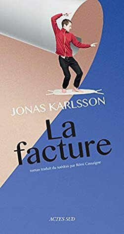 La facture by Jonas Karlsson