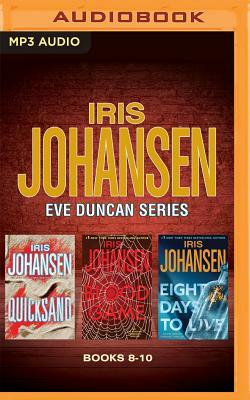 Iris Johansen - Eve Duncan Series: Books 8-10: Quicksand, Blood Game, Eight Days to Live by Iris Johansen