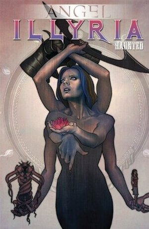 Angel: Illyria - Haunted by Mariah Huehner, Scott Tipton, Elena Casagrande