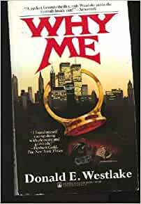 Why Me by Donald E. Westlake