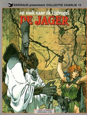 De jager by Régis Loisel, Serge Le Tendre