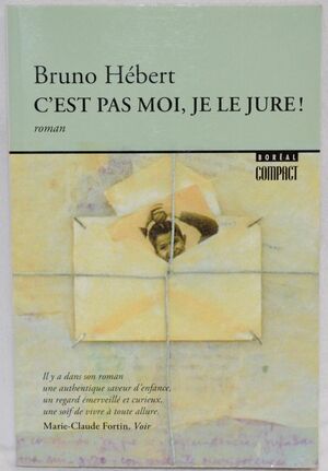 C'est pas moi je le jure by Bruno Hébert