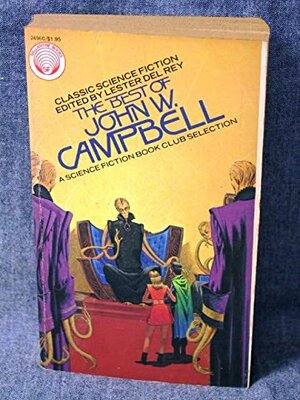 The Best of John W. Campbell by John W. Campbell Jr.