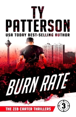 Burn Rate: A Covert-Ops Suspense Novel by Ty Patterson