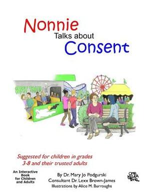 Nonnie Talks about Consent by Mary Jo Podgurski, Lexx Brown-James