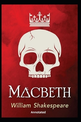 Macbeth Annotated by William Shakespeare