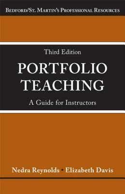 Portfolio Teaching: A Guide for Instructors by Nedra Reynolds, Elizabeth Davis