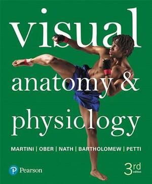 Visual Anatomy & Physiology Plus Mastering A&p Withpearson Etext -- Access Card Package by William Ober, Frederic Martini, Judi Nath