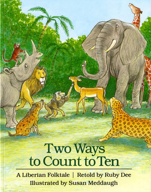 Two Ways to Count to Ten: A Liberian Folktale by Susan Meddaugh, Ruby Dee