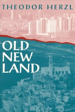 Old New Land by Theodor Herzl, Jacques Kornberg, Lotta Levensohn