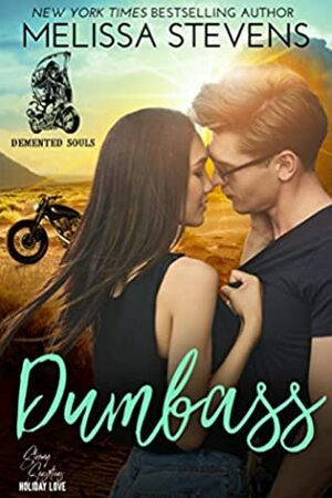 Dumbass (Demented Souls Book 3) by Melissa Stevens