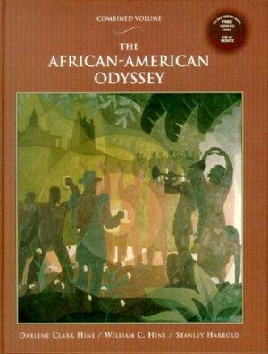 The African-American Odyssey with Audio CD: Combined Volume by William C. Hine, Darlene Clark Hine, Stanley C. Harrold