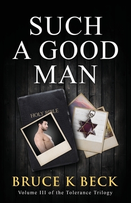 Such a Good Man by Bruce K. Beck