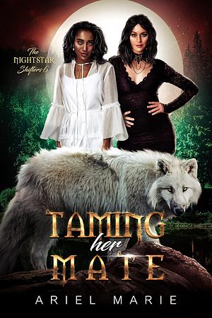 Taming Her Mate by Ariel Marie, Ariel Marie