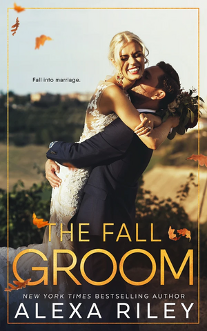 The Fall Groom by Alexa Riley
