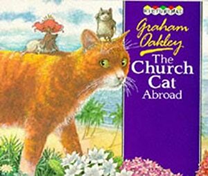 The Church Cat Abroad by Graham Oakley