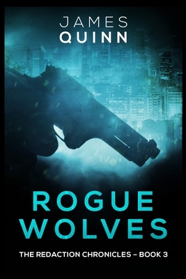 Rogue Wolves by James Quinn