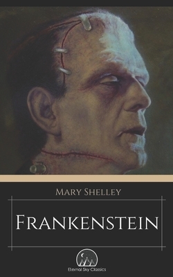 Frankenstein by Mary Shelley, Eternal Sky Classics