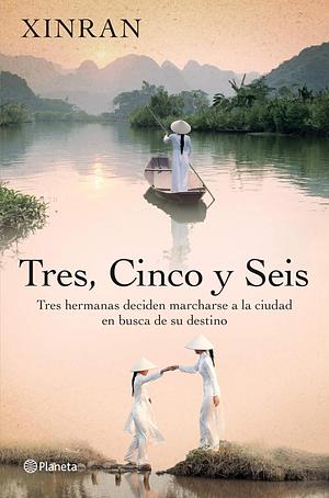 Tres, cinco y seis by Xinran