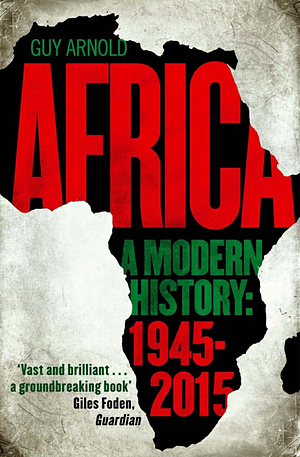 Africa: A Modern History by Guy Arnold