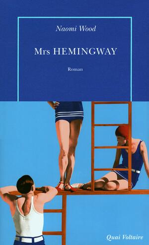 Mrs. Hemingway by Naomi Wood