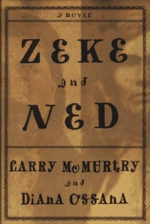 Zeke and Ned by Larry McMurtry