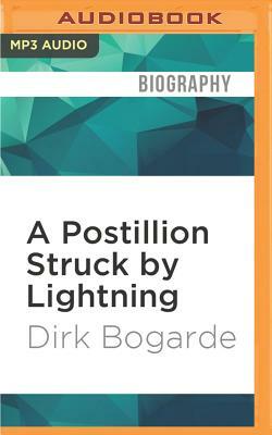 A Postillion Struck by Lightning by Dirk Bogarde