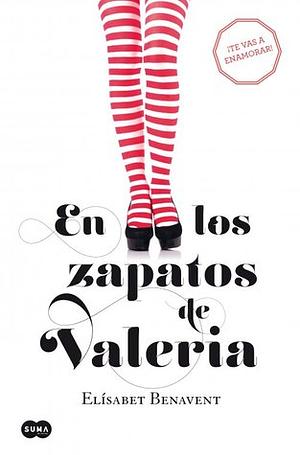 En los zapatos de Valeria by Elísabet Benavent