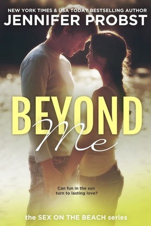 Beyond Me by Jennifer Probst