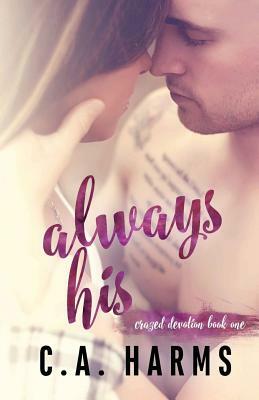 Always His by C. A. Harms
