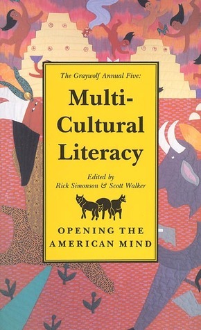 The Graywolf Annual Five: Multi-Cultural Literacy by Rick Simonson, Scott Walker
