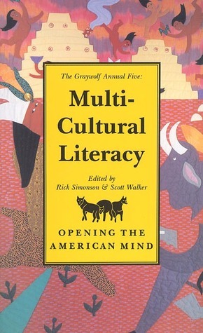 The Graywolf Annual Five: Multi-Cultural Literacy by Scott Walker, Rick Simonson