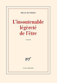 L'Insoutenable Legerete de l'Etre by Milan Kundera by Milan Kundera