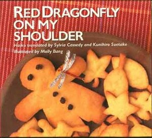Red Dragonfly on My Shoulder by Sylvia Cassedy, Molly Bang, Kunihiro Suetake