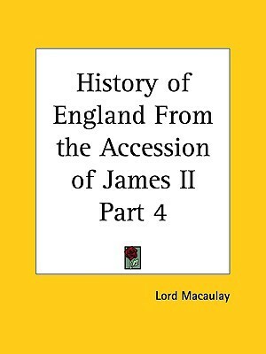 History of England From the Accession of James II Part 4 by Thomas Babington Macaulay