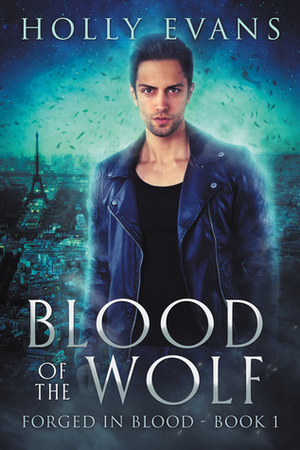 Blood of the Wolf by Holly Evans