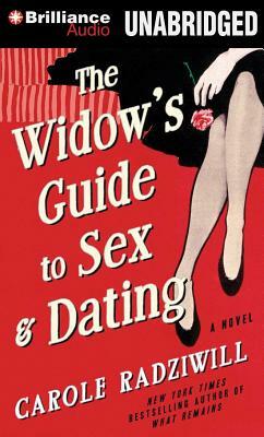 The Widow's Guide to Sex and Dating by Carole Radziwill