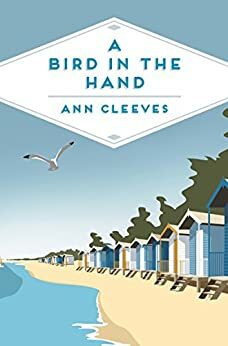 A Bird In The Hand by Ann Cleeves