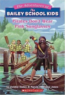 Pirates Don't Wear Pink Sunglasses by Debbie Dadey, Marcia Thornton Jones