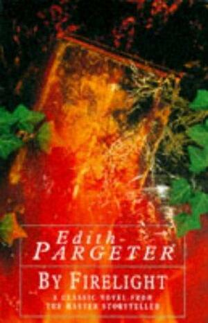 By Firelight by Edith Pargeter